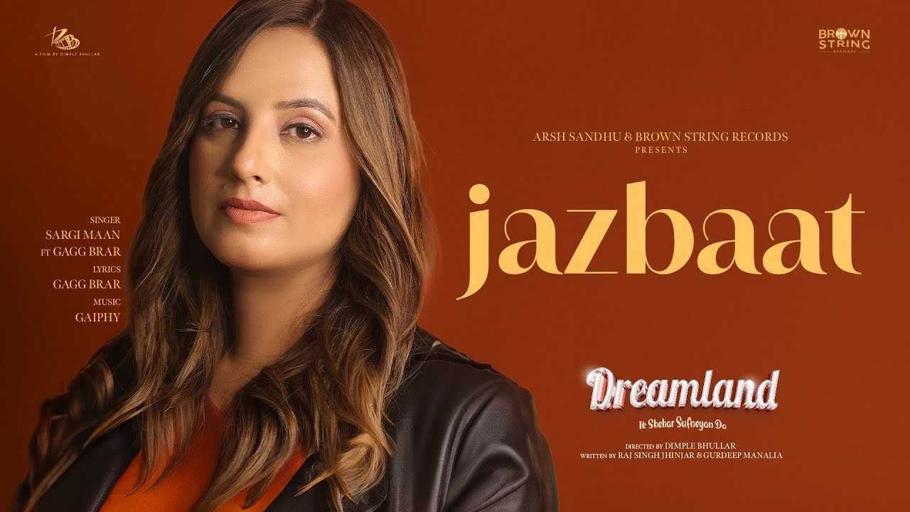 Jazbaat - Sargi Maan